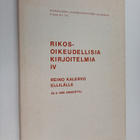 Rikosoikeudellisia kirjoitelmia 4 : Reino Kalervo Elliläl... - pikkukuva 1