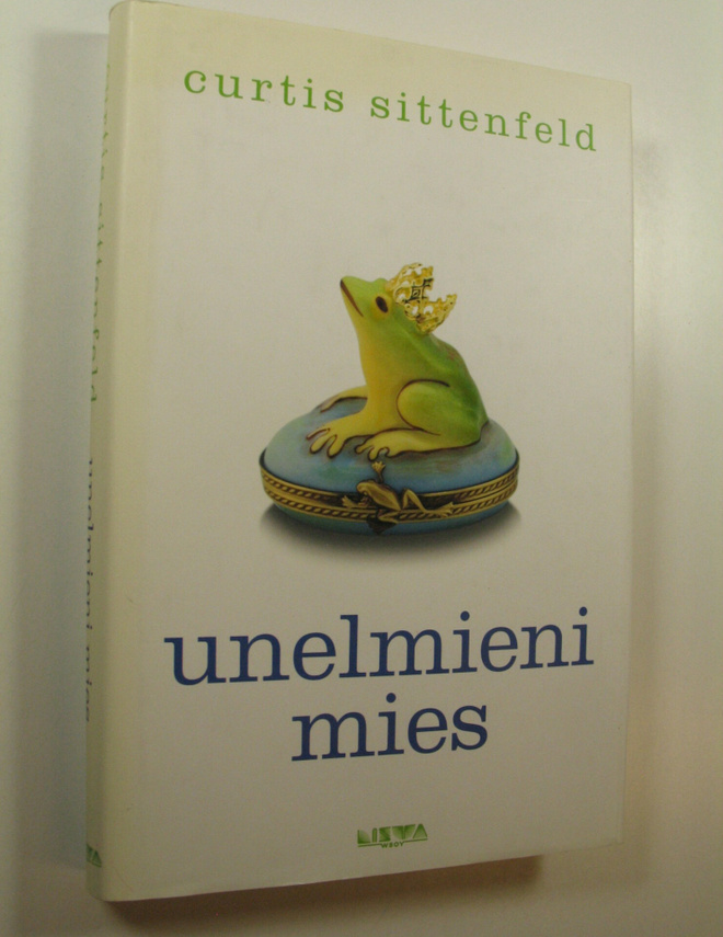 Curtis Sittenfeld : Unelmieni mies