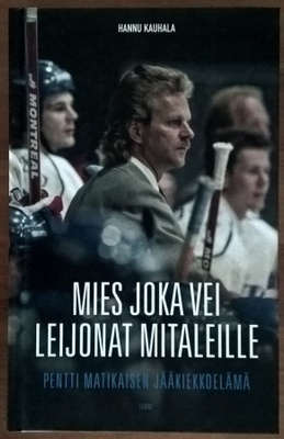 Hannu Kauhala: Mies joka vei Leijonat mitaleille