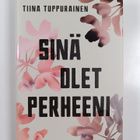 Tiina Tuppurainen : Sinä olet perheeni - pikkukuva 1