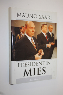 Mauno Saari : Presidentin mies
