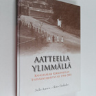 Aulis Aarnio : Aatteella ylimmällä : Kangasalan kirkonkyl... - pikkukuva 1