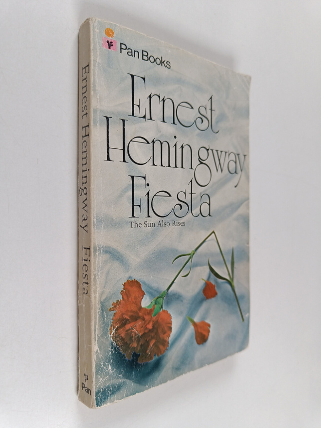 Ernest Hemingway : Fiesta (The sun also rises) - The sun ...