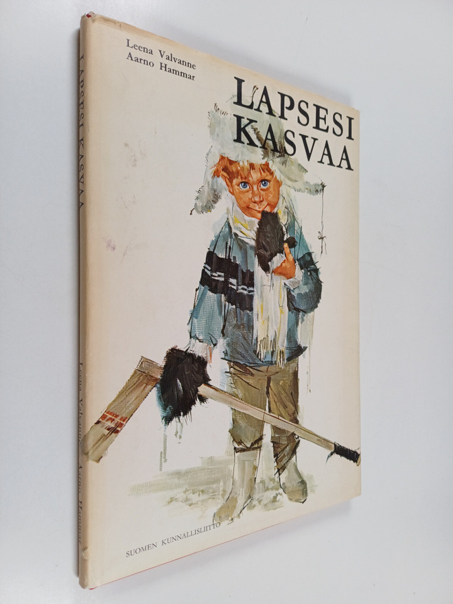 Leena Valvanne : Lapsesi kasvaa