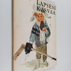 Leena Valvanne : Lapsesi kasvaa - pikkukuva 1