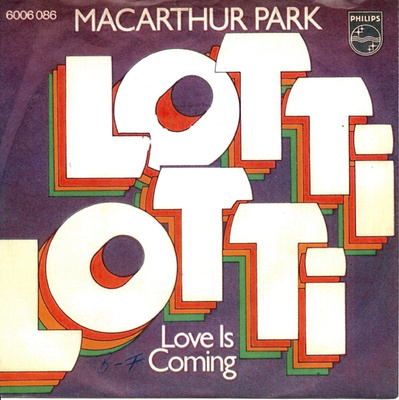 MacARTHUR PARK: Lotti, Lotti / Love Is Coming  7"