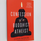 Stephen Batchelor : Confession of a Buddhist Atheist - pikkukuva 1