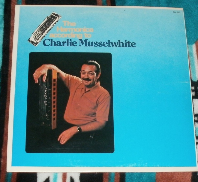 CHARLIE MUSSELWHITE ~ The Harmonica According To ~ LP
