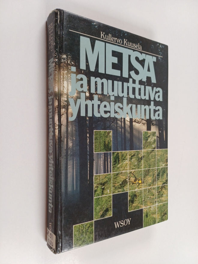 Kullervo Kuusela : Metsä ja muuttuva yhteiskunta