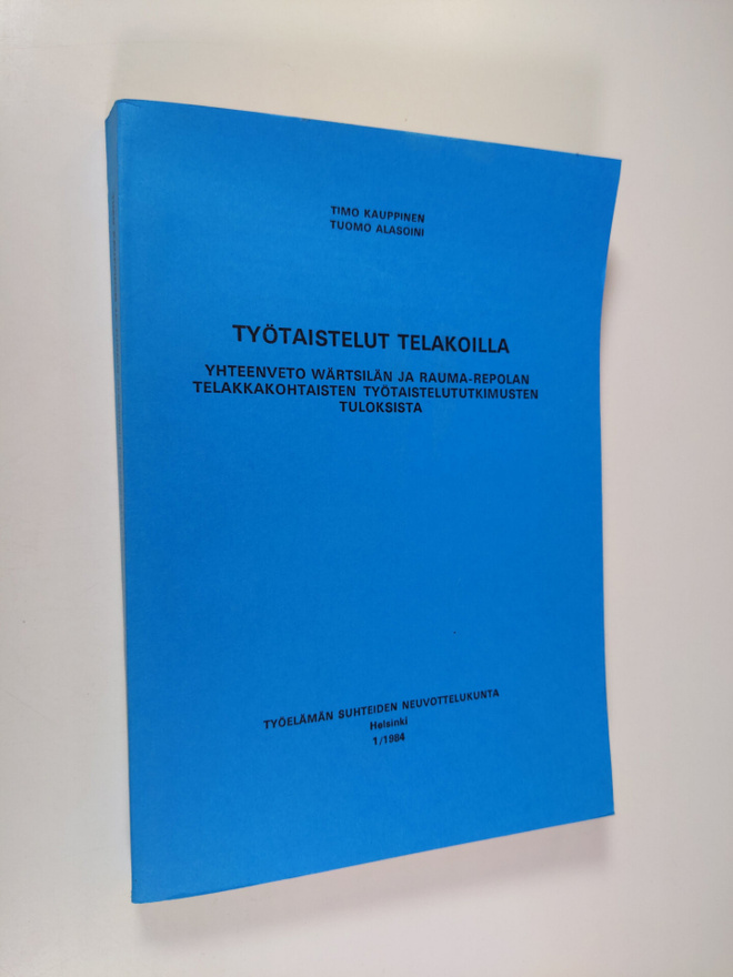 Timo Kauppinen : Työtaistelut telakoilla : yhteenveto Wär...