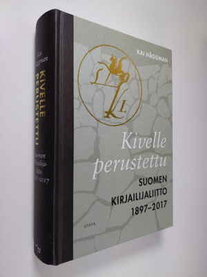 Kai Häggman : Kivelle perustettu : Suomen Kirjailijaliitt...