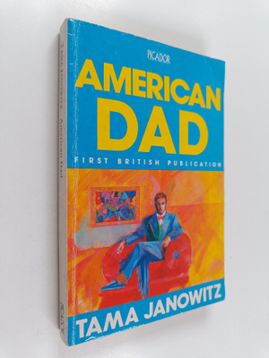 Tama Janowitz : American dad