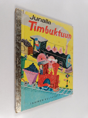 Margaret Wise Brown : Junalla Timbuktuun