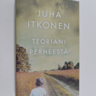 Juha Itkonen : Teoriani perheestä (signeerattu, tekijän o... - pikkukuva 1