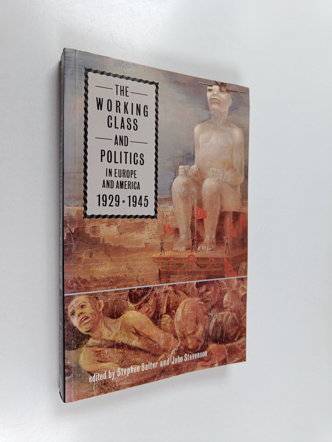 The working class and politics in Europe and America 1929...