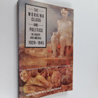 The working class and politics in Europe and America 1929... - pikkukuva 1