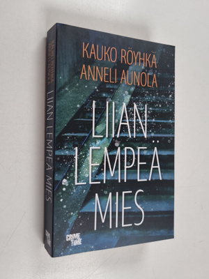 Kauko Röyhkä ym. : Liian lempeä mies