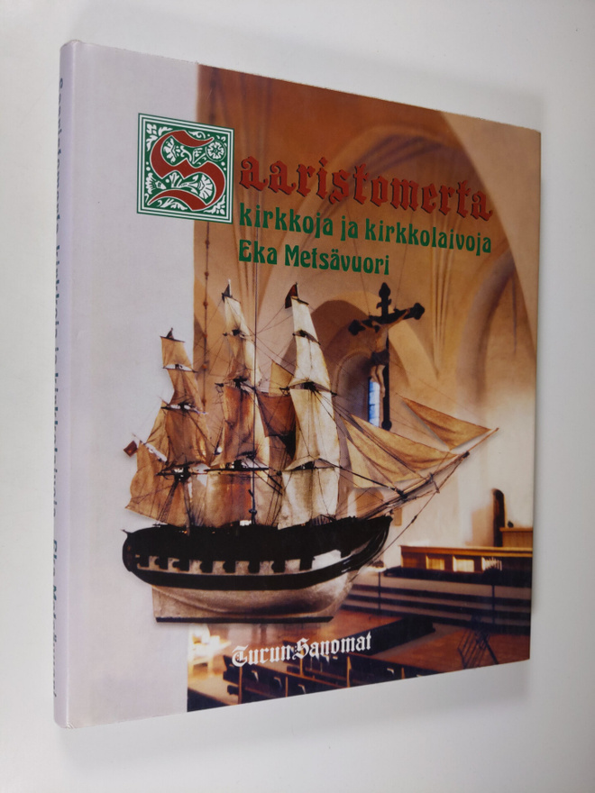 Eka Metsävuori : Saaristomerta, kirkkoja ja kirkkolaivoja