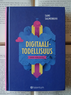 Sami Salmenkivi - Digitaalitodellisuus: seuraava.. (sid.)