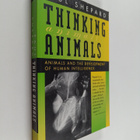 Paul Shepard : Thinking animals : animals and the develop... - pikkukuva 1