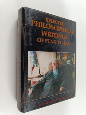 Youlan Feng : Selected Philosophical Writings of Fung Yu-Lan