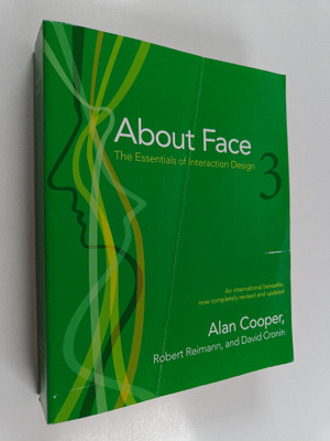Alan Cooper : About face 3 : the essentials of interactio...