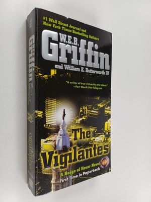 W.E.B. Griffin ym. : The Vigilantes