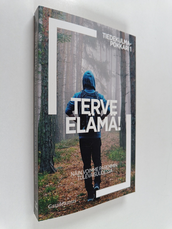 Terve elämä! - Näin voimme paremmin tulevaisuudessa