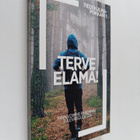 Terve elämä! - Näin voimme paremmin tulevaisuudessa - pikkukuva 1