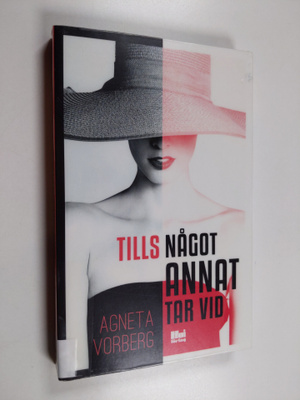 Agneta Vorberg : Tills något annat tar vid