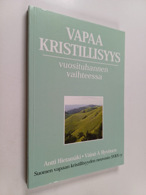 Antti Hietamäki : Vapaa kristillisyys vuosituhannen vaiht...