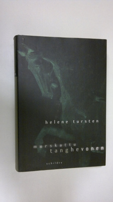 Helene Tursten : Murskattu tanghevonen