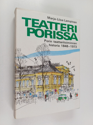Marja-Liisa Lampinen : Teatteri Porissa : Porin teatterit...