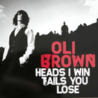 Oli Brown – Heads I Win Tails You Lose (uudenveroinen CD) - pikkukuva 1