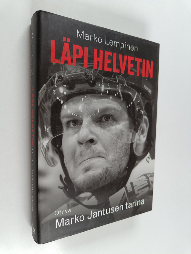 Marko Lempinen : Läpi helvetin : Marko Jantusen tarina (s...