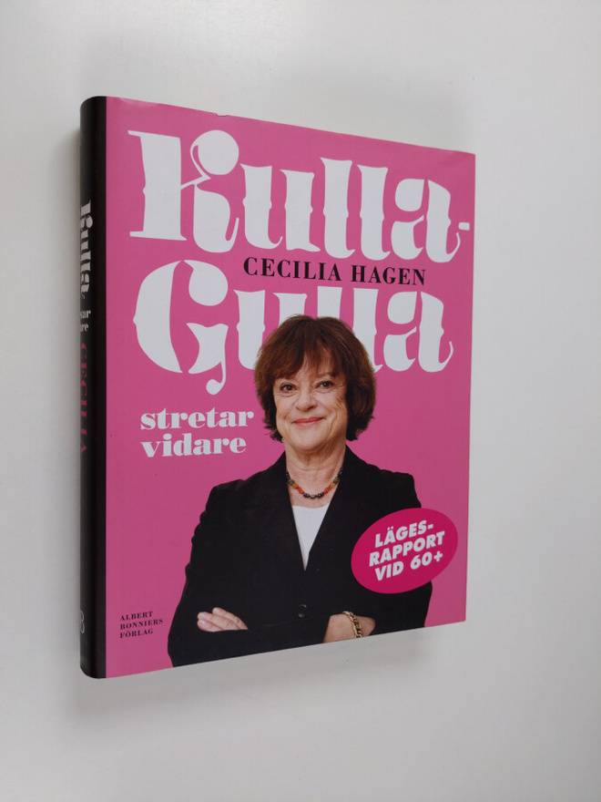Cecilia Hagen : Kulla-Gulla stretar vidare : lägesrapport...