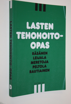 Jukka (toim.) Räsänen : Lasten tehohoito-opas