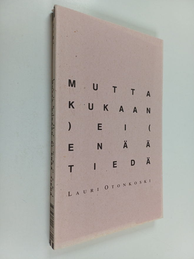 Lauri Otonkoski : Mutta kukaan ei enää tiedä : runoja
