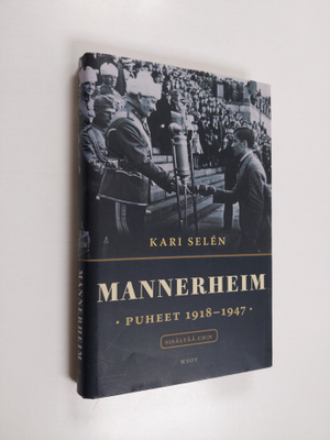 Carl Gustaf Emil Mannerheim : Mannerheim : puheet 1918-1947
