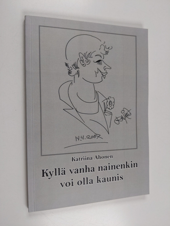 Katriina Ahonen : Kyllä vanha nainenkin voi olla kaunis (...