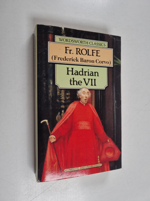 Frederick Rolfe : Hadrian the VII