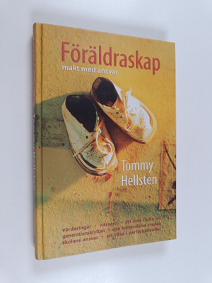 Tommy Hellsten : Föräldraskap : makt med ansvar