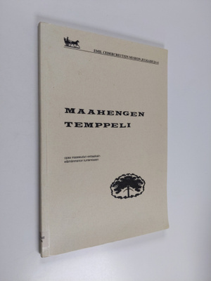 Maahengen temppeli : opas maaseudun entisaikain elämänmen...