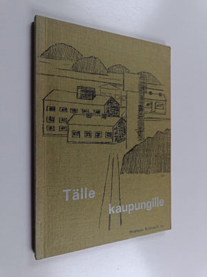 Tälle kaupungille (signeerattu, tekijän omiste)