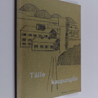 Tälle kaupungille (signeerattu, tekijän omiste) - pikkukuva 1