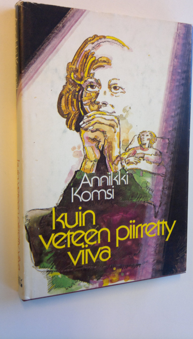 Annikki Komsi : Kuin veteen piirretty viiva