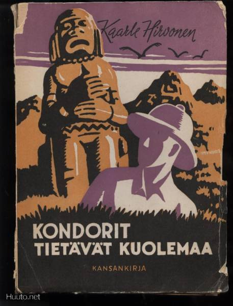 Kaarle Hirvonen: Kondorit tietävät kuolemaa nid. 1.p 1945