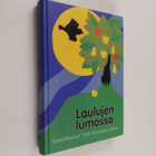 Laulujen lumossa : kirjallisuudentutkijoiden ja kirjailij... - pikkukuva 1