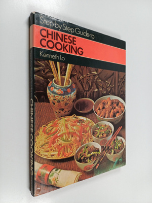 Kenneth Lo : Step by Step Guide to Chinese Cooking