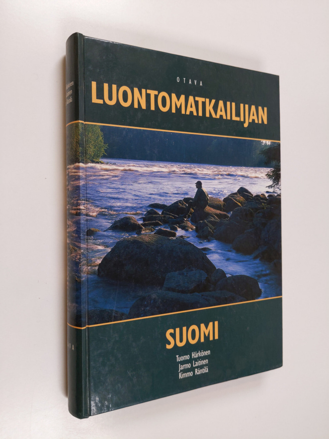 Tuomo Härkönen ym. : Luontomatkailijan Suomi